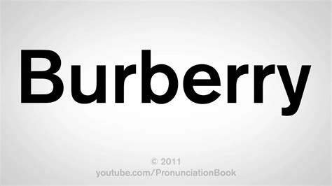 burberry brand pronounciation|burberry pronunciation in english.